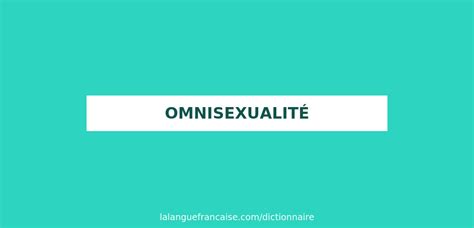 omnisexual define|omnisexualité — Wiktionnaire, le dictionnaire libre